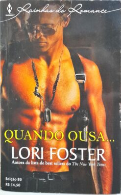 Quando Ousa... - Lori Foster Rainhas Do Romance 83