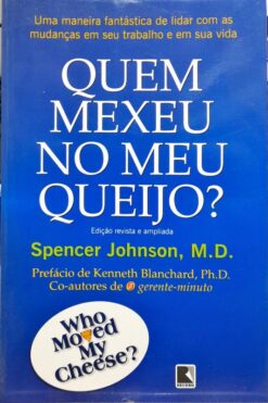 Quem Mexeu No Meu Queijo? - Spencer Johnson 41ª Ed.