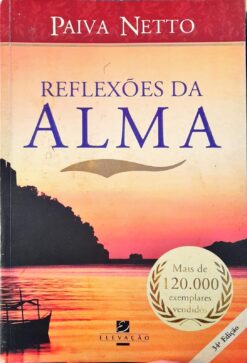 Reflexões Da Alma - Paiva Netto 34ª Ed.