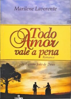 Todo Amor Vale A Pena - Marilene Lavorente