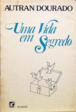 Uma Vida Em Segredo - Autran Dourado 10ª Ed.
