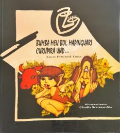 Bumba Meu Boi, Mapinguari Curupira Und - Lúcia Pimentel Góes