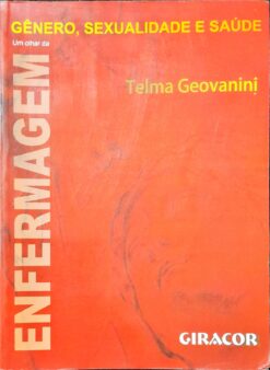 Enfermagem Gênero Sexualidade E Saúde - Telma Geovanini