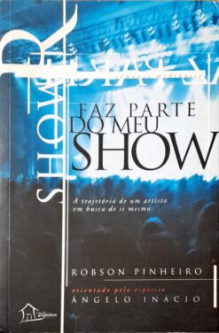 Faz Parte Do Meu Show - Robson Pinheiro