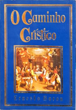 O Caminho Cristão - Ernesto Baron