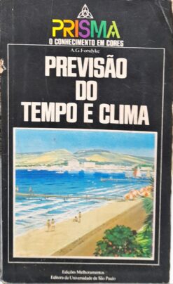 Previsão Do Tempo E Clima - A. G. Forsdyke Col. Prisma 1975