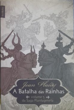 A Batalha Das Rainhas - Jean Plaidy