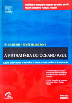 A Estratégia Do Oceano Azul - W Chan Kim, Renée Mauborgne 23ª Tir.