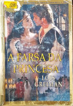 A Farsa Da princesa - Lois Greiman Bestseller 176