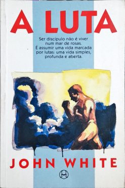 A Luta - John White 3ª Ed.