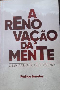 A Renovação Da Mente - Rodrigo Barretos