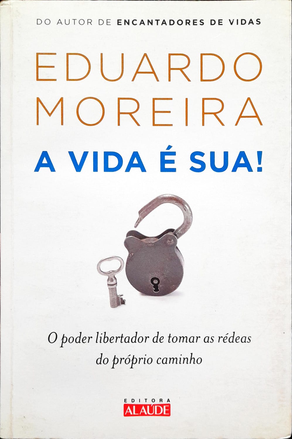 A Vida E Sua! - Eduardo Moreira