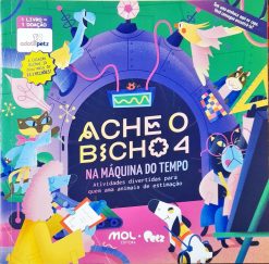 Ache O Bicho 4 - Na Máquina do Tempo