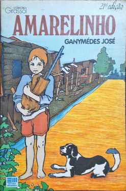 Amarelinho - Ganymedes José 21ª Ed.