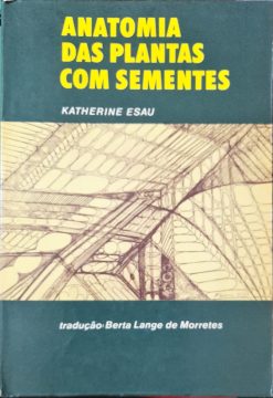 Anatomia Das Plantas Com Sementes - Katherine Esau