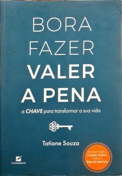 Bora Fazer Valer A Pena - Tatiane Souza