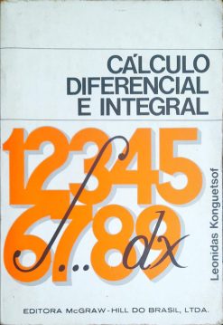 Cálculo Diferencial E Integrado - Leonidas Konguetsof