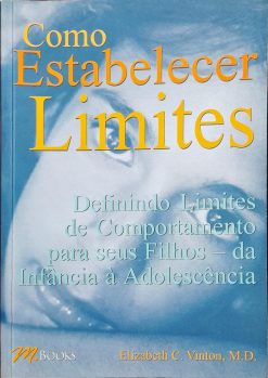 Como Estabelecer Limites - Elizabeth C. Vinton