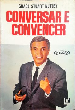 Conversar E Convencer - Grace Start Nutley 5ª Ed.