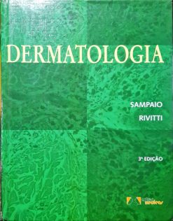 Dermatologia - Sampaio Rivitti 3ª Ed.
