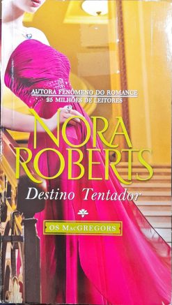 Destino Tentador - Nora Roberts Os MacGregors