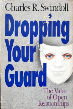 Dropping Your Guard - Charles R. Swindoll