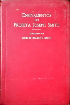Ensinamentos Do Profeta Joseph Smith - Joseph Fielding Smith