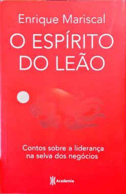O Espírito Do Leão - Enrique Mariscal