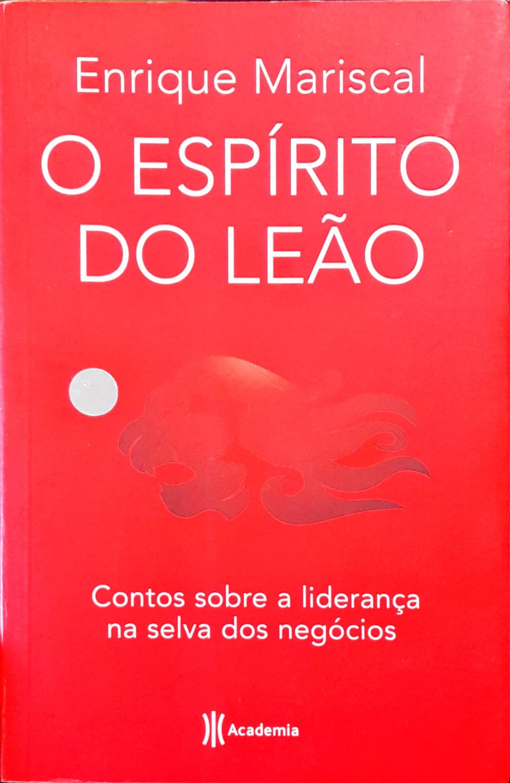 O Espírito Do Leão - Enrique Mariscal