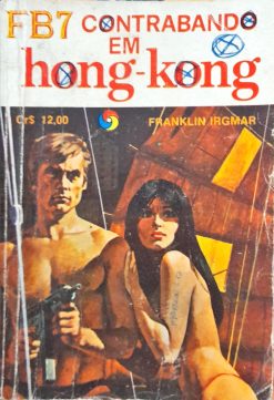 FB7 Contrabando Em Hong Kong - Franklin Irgmar