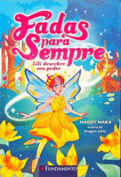 Fadas Para Sempre 01: Lili Descobre Seu Poder - Maddy Mara