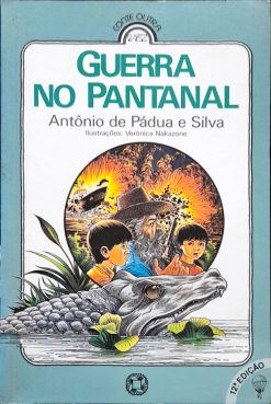 Guerra No Pantanal - Antonio De Padua e Silva 12ª Ed.