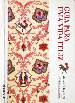 Guia Para Uma Vida Feliz - Masaharu Taniguchi 13ª Ed.
