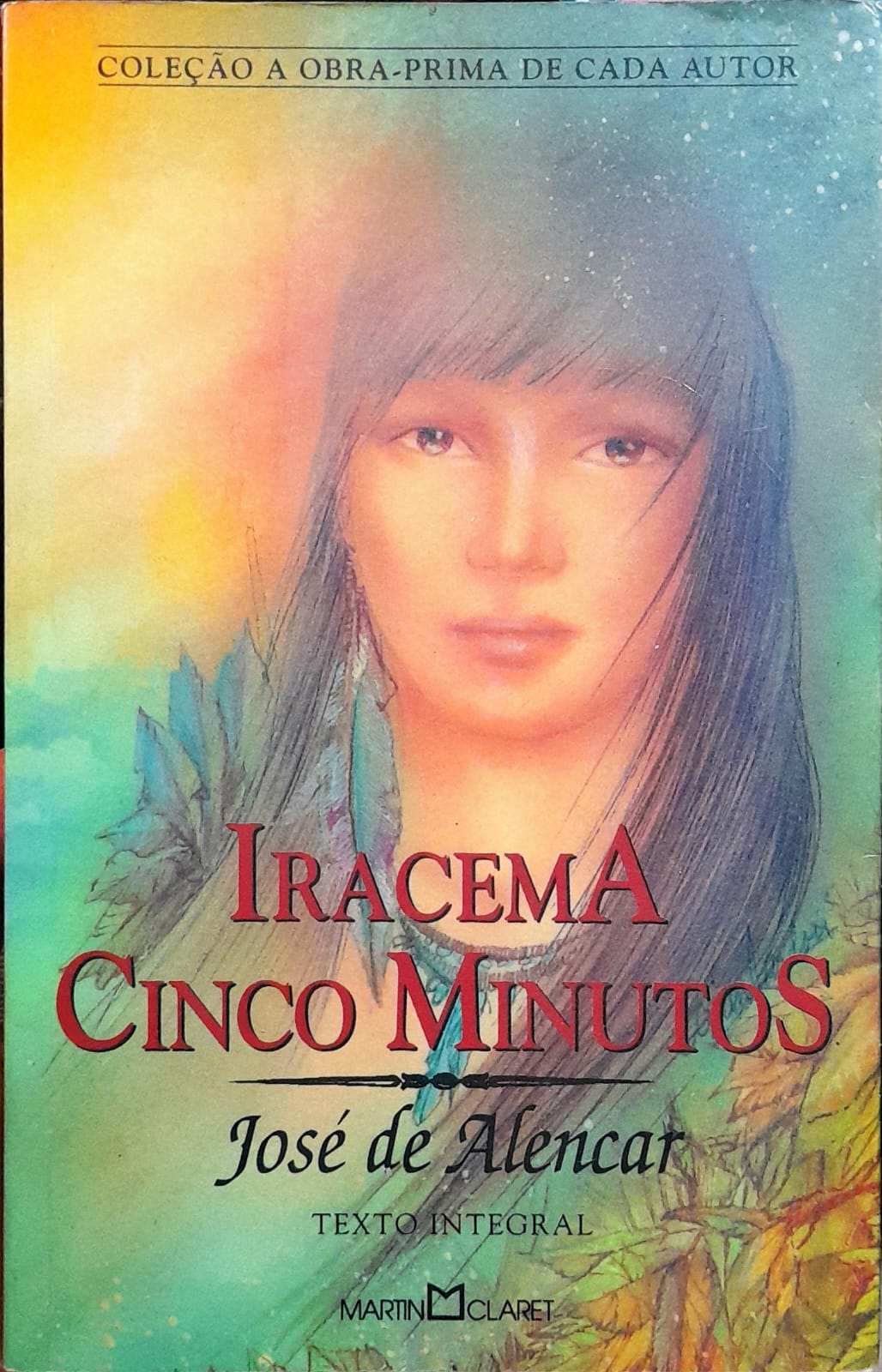 Iracema e Cinco Minutos - José de Alencar Obra Prima