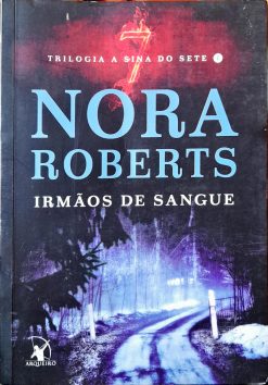 Irmãos De Sangue - Nora Roberts