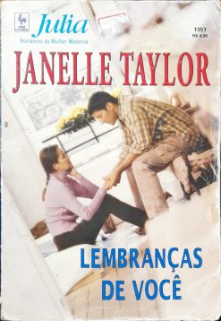 Lembranãs De Você - Janelle Taylor Julia 1351
