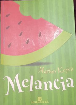 Melancia - Marian Keyes 18ª Ed.