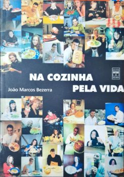 Na Cozinha Pela Vida - João Marcos Bezerra