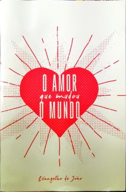 O Amor Que Mudou O Mundo Evagelho de João