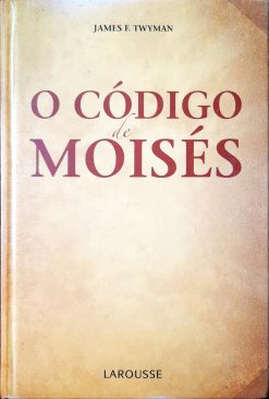 O Código de Moisés - James F. Twyman