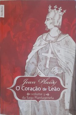 O Coração de Leão - Jean Plaidy