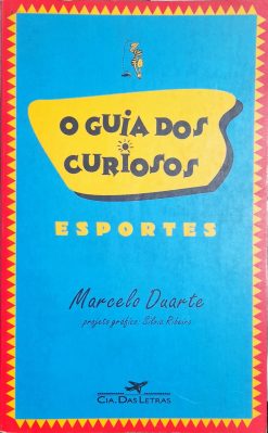 O Guia Dos Curiosos Esportes - Marcelo Duarte