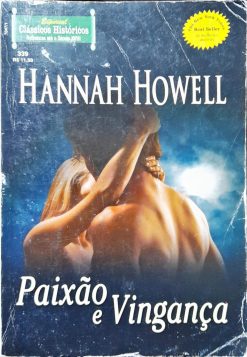 Paixão E Vingança - Hannah Howell Clássicos Históricos