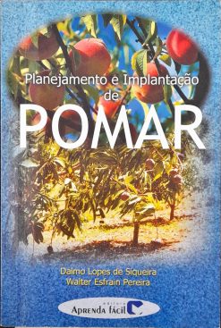 Planejamento E Implantação De Pomar - Djalmo Lopes de Siqueira