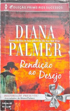 Rendição Ao Desejo - Diana Palmer Rainhas Do Romance