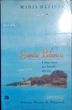 Santa Blanca - Maria Batista