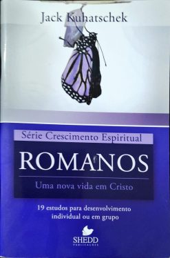 Série Crescimento Espiritual V. 09 Romanos - Jack Kuhatschek