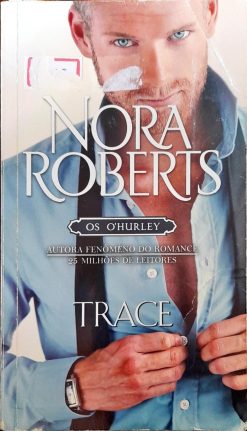 Trace - Nora Roberts Os O' Hurley