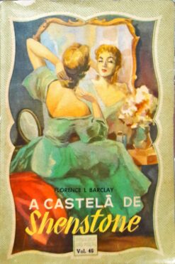 A Castelã De Shenstone - Florence Barclay Biblioteca das Moças