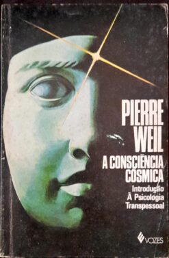 A Consciência Cósmica - Pierre Weil 3ª Ed.